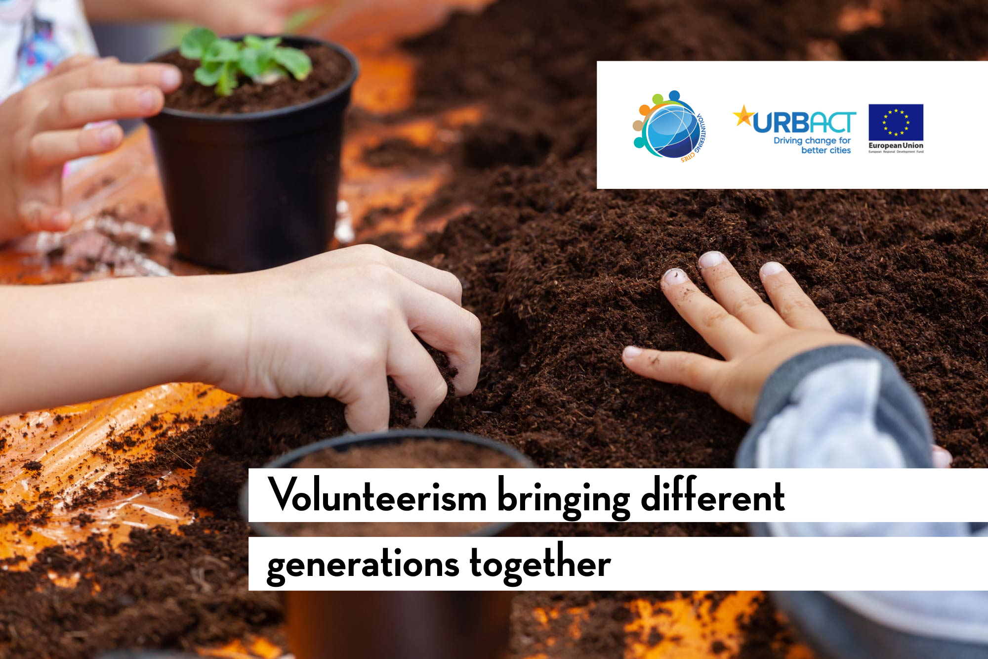 Volunteering Cities, volunteerism, good practice, intergenerational, storytelling